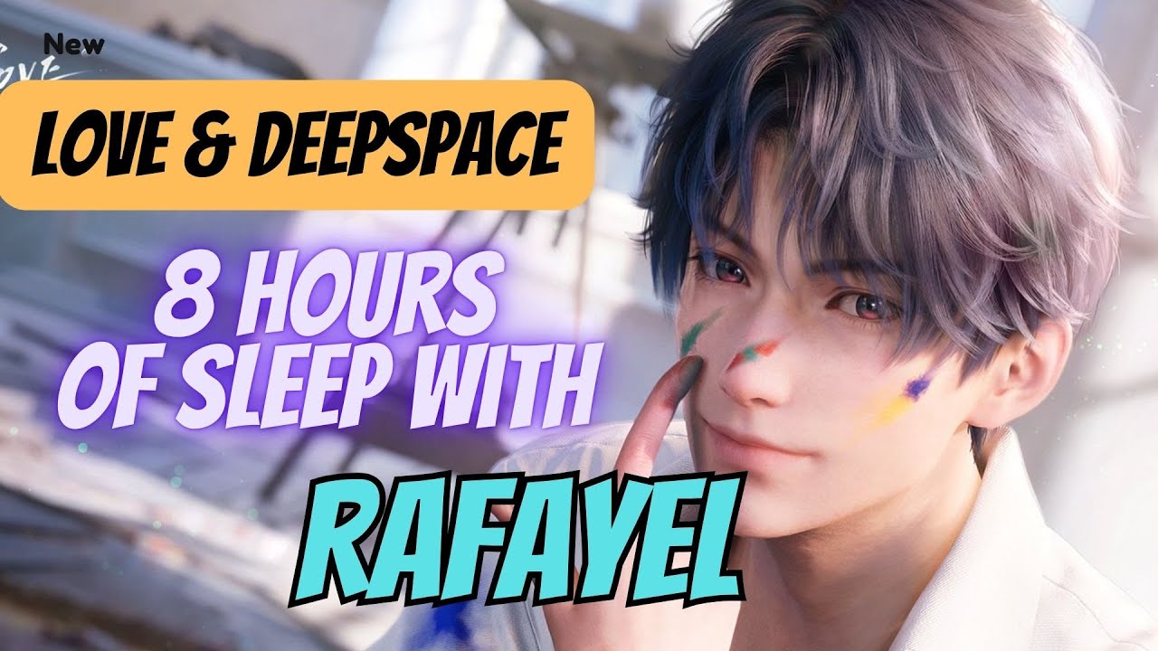 8 Hours of Sleep with Rafayel Love and Deepspace ASMR Secret Times