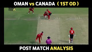 Details Oman vs Canada | 1st OD | Post Match Analysis | Daily Cricket Update