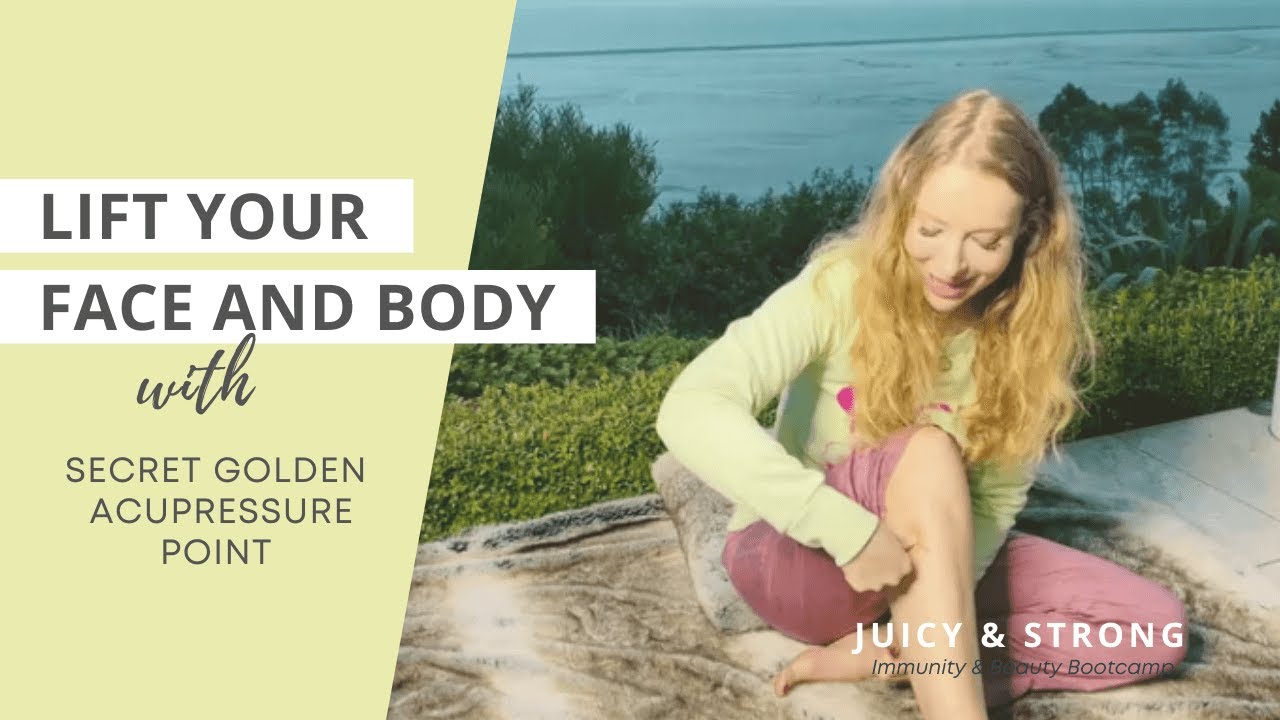 The Secret Acupressure Point for LIFTING YOUR FACE and BODY | Juicy & Strong