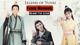 Legend of Yunxi - Behind The Scenes [Funny Moments]