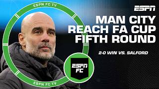 Job Done Did Pep Guardiola Learn Anything From Man Citys 2-0 Win Vs. Salford? Espn Fc