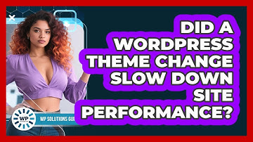 Did A WordPress Theme Change Slow Down Site Performance?