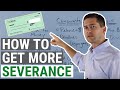 How to Get More Severance - An Employment Lawyer Explains