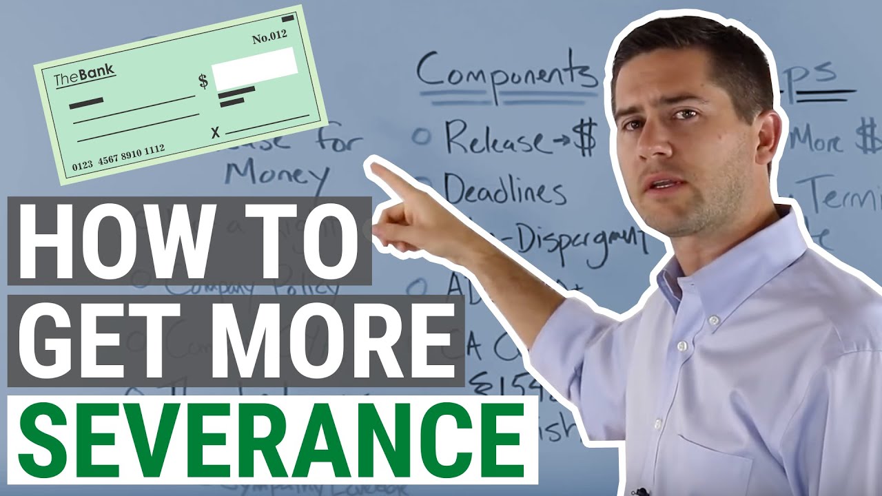 How to Get More Severance - An Employment Lawyer Explains 