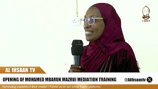 OPENING OF MOHAMED MBARUK MAZRUI MEDIATION TRAINING