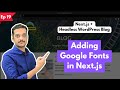 Add Google Fonts in Next.js with Font Module 🎨