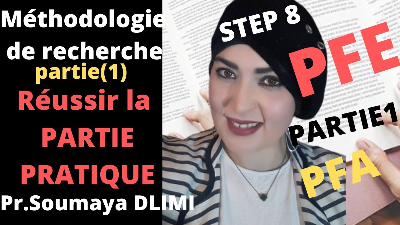 Cours 9/Méthodologie de recherche/Réussir la Partie PRATIQUE du PFE( partie1)/ Pr. Soumaya DLIMI