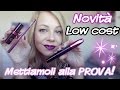 Novità LOW COST - Mettiamoli alla PROVA!