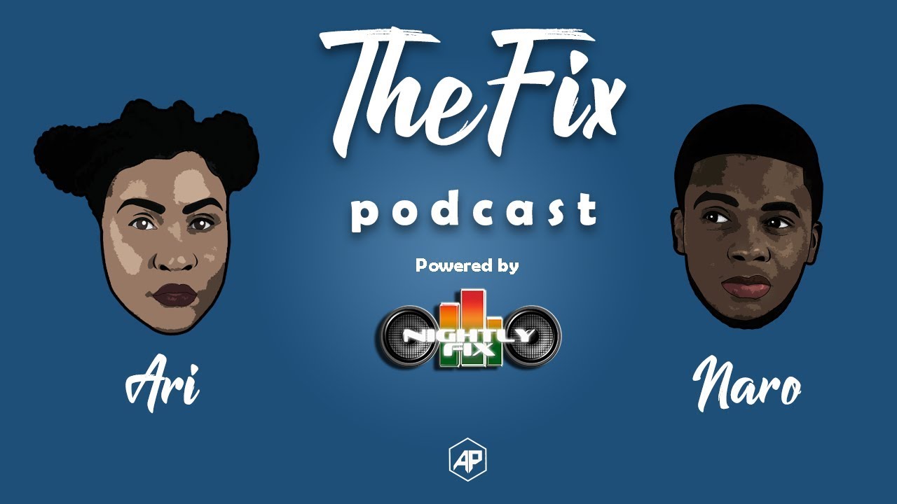The Fix Podcast Episode 001 - "Jesus Mek Me Bawl Out" [FULL VIDEO]