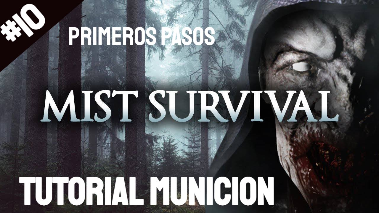 Mist Survival  #10 Primeros Pasos Tutorial Munición