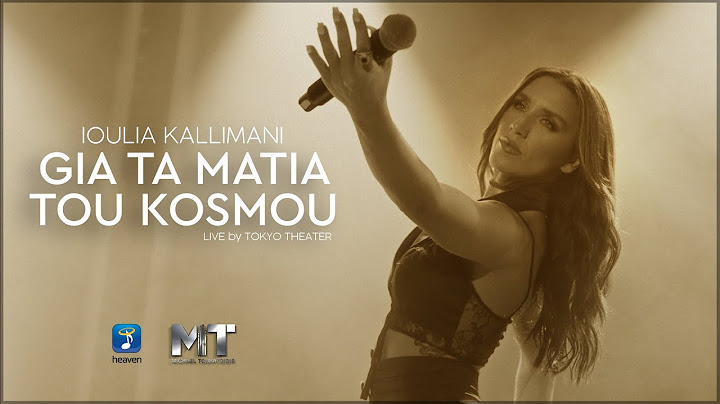 Ιουλία Καλλιμάνη - Για Τα Μάτια Του Κόσμου LIVE by TOKYO THEATER