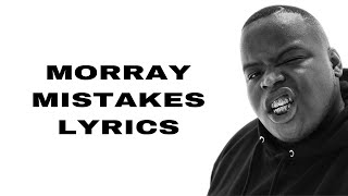 Morray- Mistakes (Lyrics)