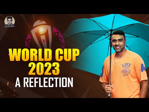 World Cup 2023: A Reflection | R Ashwin