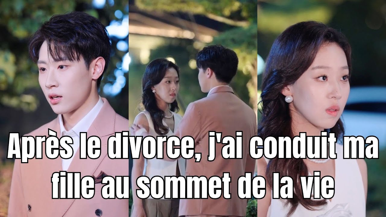Après le divorce, j'ai conduit ma fille au sommet de la vie