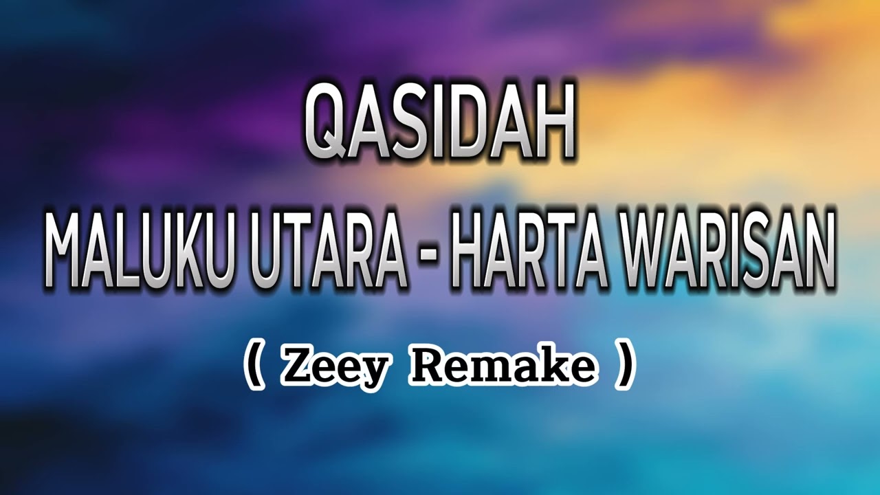 Qasidah Maluku Utara 2026 HARTA WARISAN ( Zeey Remake )