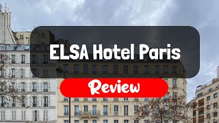 ELSA, Hotel Paris Review - Is This Paris Hotel Worth It?