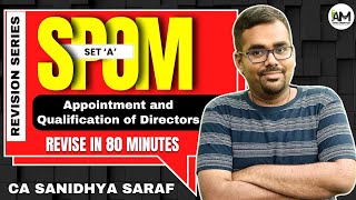 Appointment and Qualification of Directors | CA Final SPOM LAW Revision Lectures | CA Sanidhya Saraf