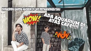 NONGKRONG BARENG AGUS KHO! Ada AQUARIUM di atas cafe guys!!! (BSH Coffee House)