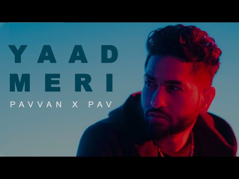 Yaad Meri - Pavvan | Rokitbeats | Pav Dharia | Rohit Negah | Savvy Singh