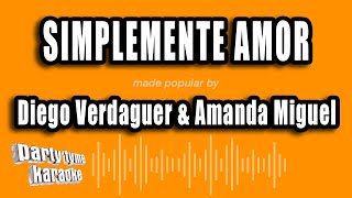 Video thumbnail of "Diego Verdaguer & Amanda Miguel - Simplemente Amor (Versión Karaoke)"