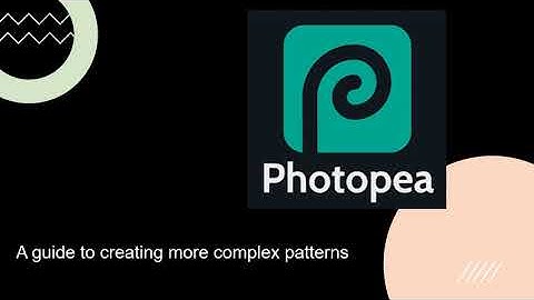 A guide to creating more complex patterns with Photopea Video