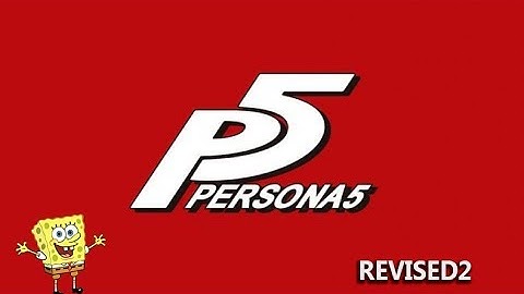 Persona 5 Characters Portrayed by Spongebob Part 2 [ReVised]