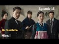 Mr. Sunshine korean drama explained in Hindi || Episode 15 part 1 || Period drama