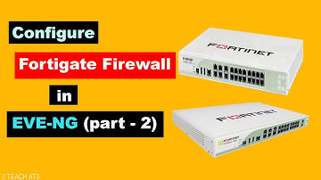Configure Fortigate Firewall in eve-ng (part - 2)