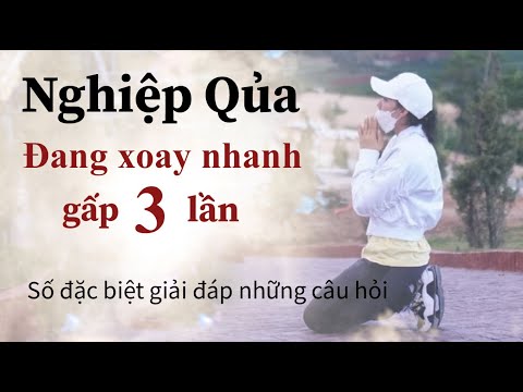 Video NGHIỆP QUẢ Đang xoay chuyển nhanh gấp 3 lần ! - youtube