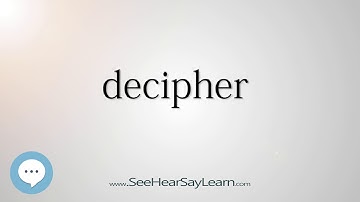 decipher    5,000 SAT Test Words and Definitions Series 🔊