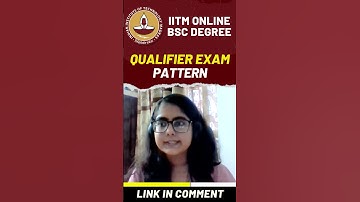 Qualifier Exam Pattern IITM Online BSc degree in Data Science | Number of Questions and their types