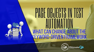 Page Objects: What can change about the Keyword-Driven Framework (Free Course 2018)
