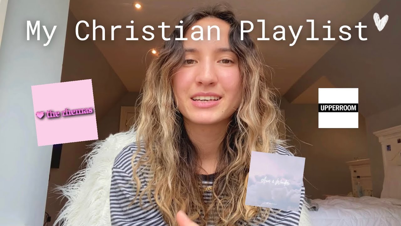 MY CHRISTIAN PLAYLIST | Worship songs that I am currently listening to right now