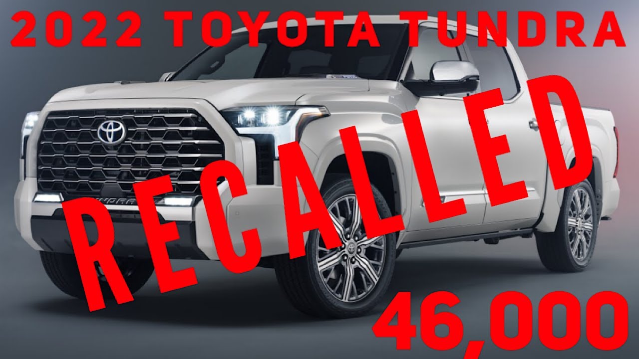 Toyota Recalls 46,000 2022 Tundra???s - YouTube