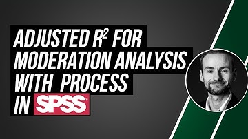 Adjusted R-squared for moderation analysis with PROCESS in SPSS