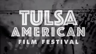 Tulsa American Film Fest 2019 INTRO