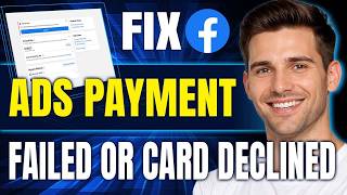 How to Fix Facebook Ads Payment Failed or Card Declined (Easy Solution, 2026)