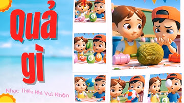 Quả Gì - Quả gì mà chua chua thế xin thưa rằng quả Khế l Nhạc Thiếu Nhi Vui Nhộn