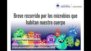 'Breve recorrido por los microbios que habitan nuestro cuerpo'