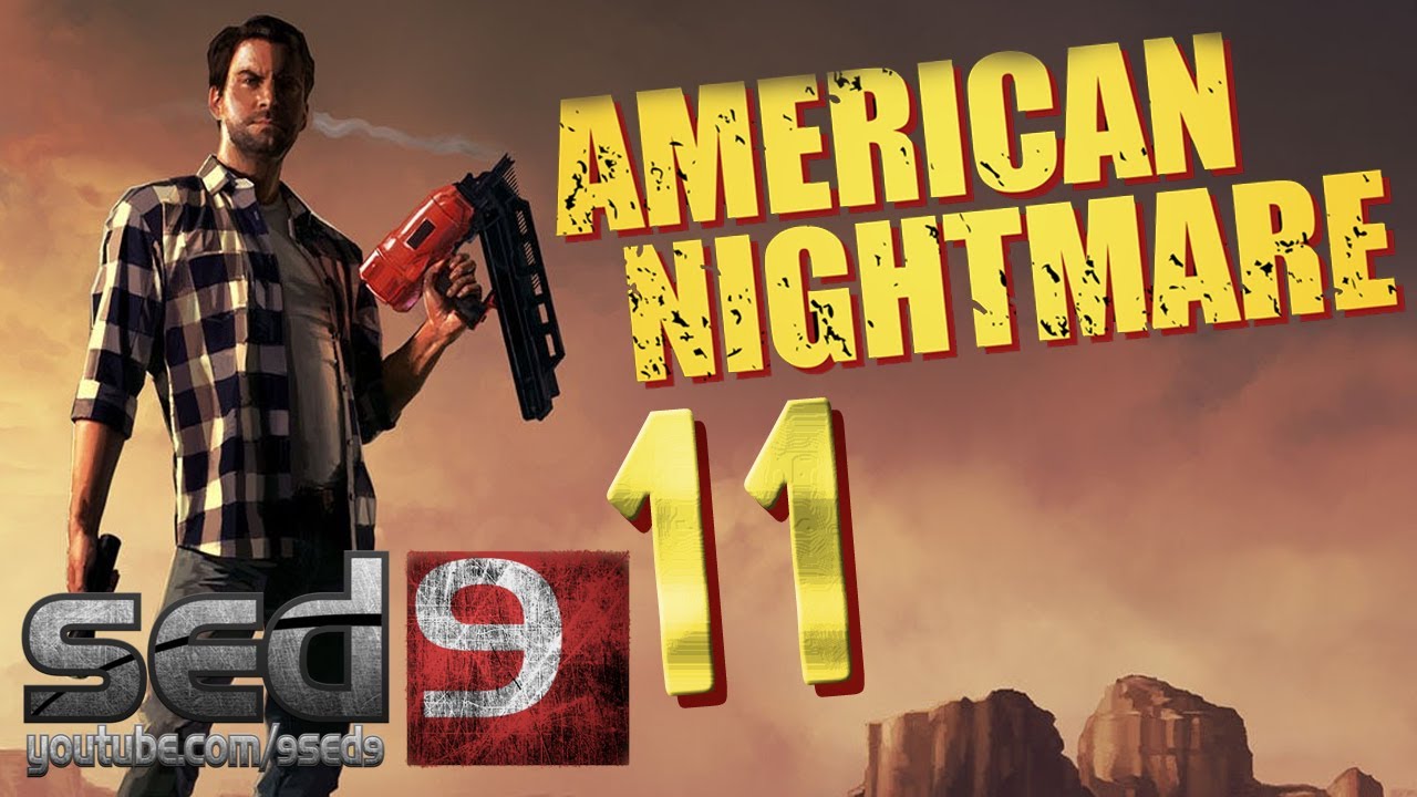 American Nightmare #11 - В третий раз мы точно всех спасем!
