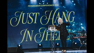 Just Hang In There | Pastor Sheryl Brady | Permission Conference 2024 | Columbia, SC