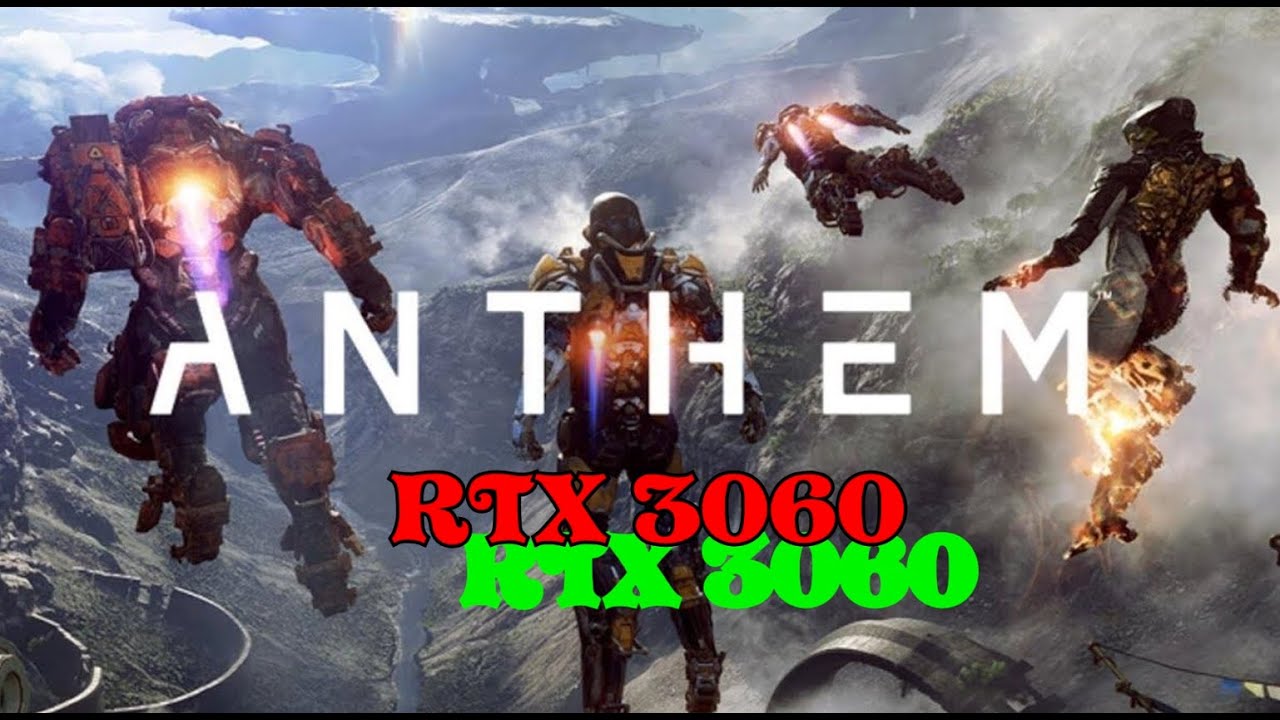 Anthem-RTX 3060 / I7 6700k-1080p/ Ultra-FPS-TEST