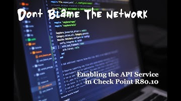 Enabling API in Check Point R80.10
