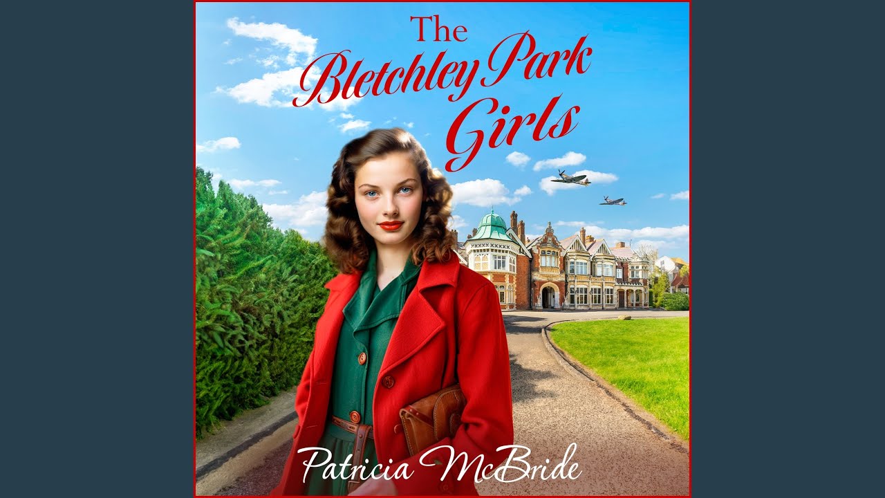 Chapter 9 Bletchley Park Girls Lily Baker Series, Book 5 YouTube