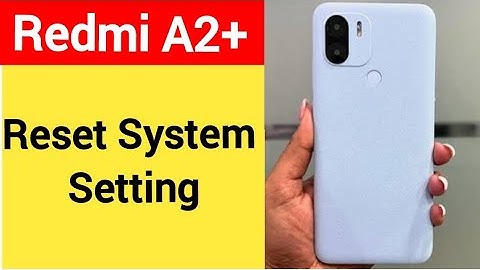 How to reset system setting, Redmi A2+ system setting reset kaise karen