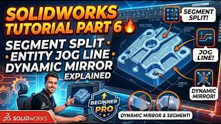 SolidWorks Tutorial Part 6 🔥 Segment Split Entity Jog Line Dynamic Mirror Explained