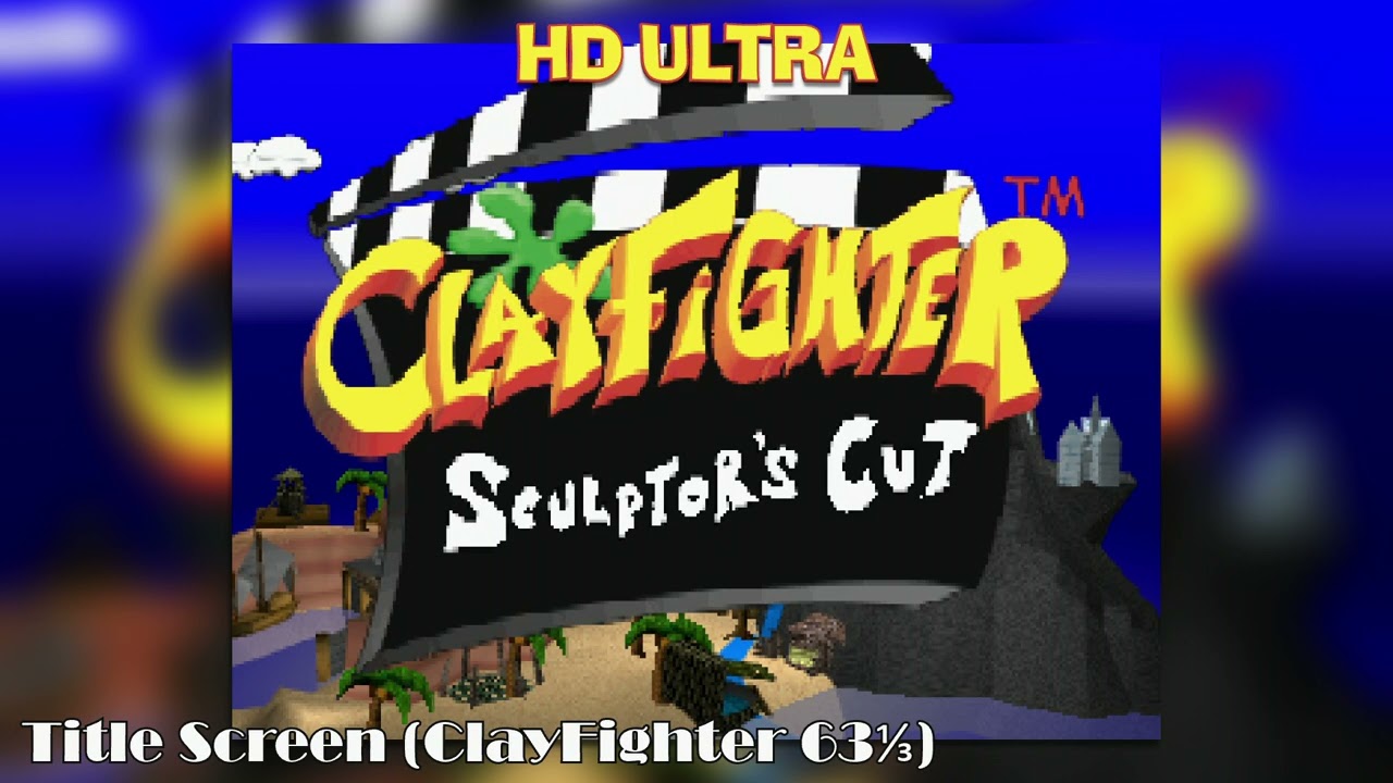 ClayFighter Sculptor’s Cut Title Screen (ClayFighter 63⅓) HD YouTube