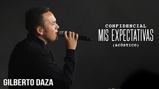 Video thumbnail of "Gilberto Daza - CONFIDENCIAL - Mis Expectativas"