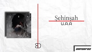 Şehinşah U.A.A (ft. AİS Ezhel) 8D