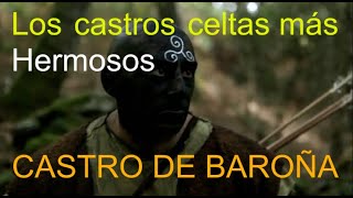 LOS CASTROS CELTAS MAS HERMOSOS DE ESPAÑA EL CASTRO DE BAROÑA CORUÑA